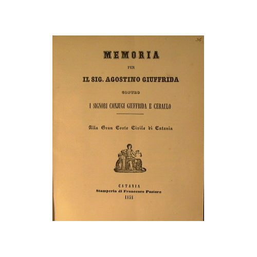 Memoria per il sig. Agostino Giuffrida contro i signori conjugi …