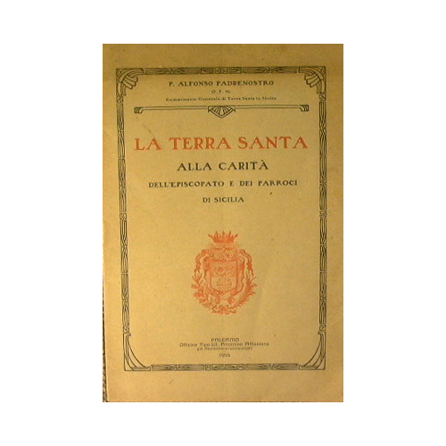 La terra santa alla carità dell'episcopato e dei parroci di …