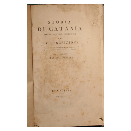 Storia di Catania sino alla fine del secolo XVIII con …