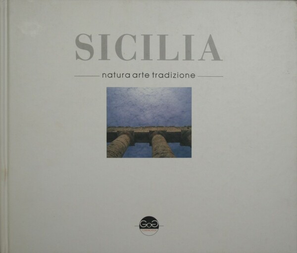 Sicilia - Natura arte tradizione