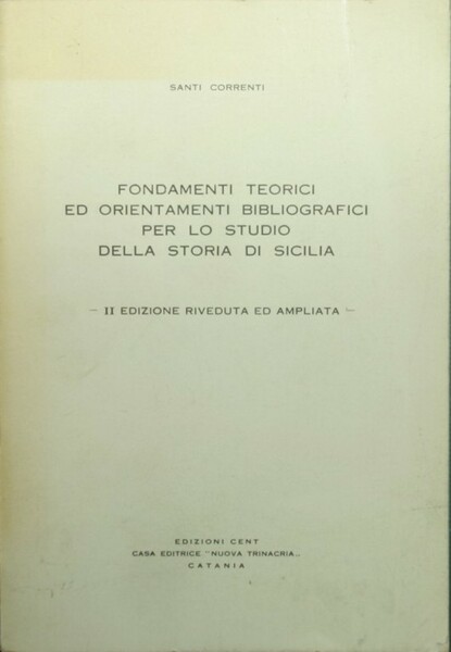 Fondamenti teorici ed orientamenti bibliografici per lo studio della storia …