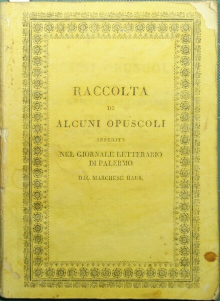 Raccolta di alcuni opuscoli inseriti nel giornale letterario di Sicilia