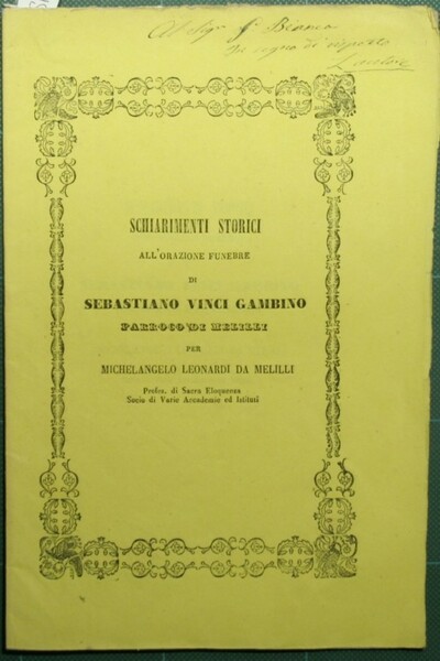 Schiarimenti storici all'orazione funebre di Sebastiano Vinci Gambino parroco di …