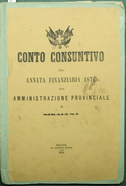 Conto consuntivo dell'annata finanziaria 1871 dell'amministrazione provinciale di Siracusa