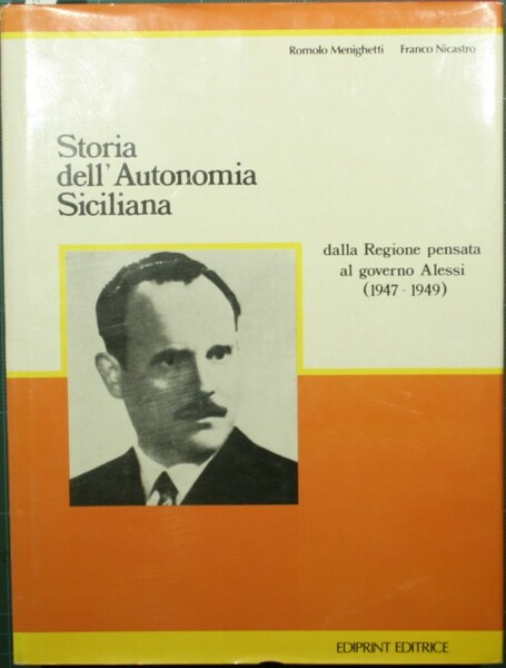 Storia dell'Autonomia siciliana dalla Regione pensata al governo Alessi