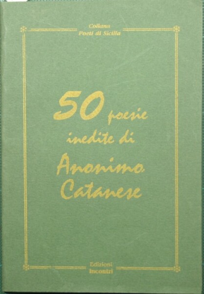 50 poesie inedite di Anonimo Catanese