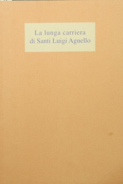 La lunga carriera di Santi Luigi Agnello