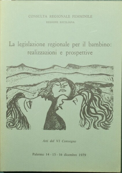 La legislazione regionale per il bambino: realizzazioni e prospettive