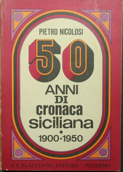 50 anni di cronaca siciliana