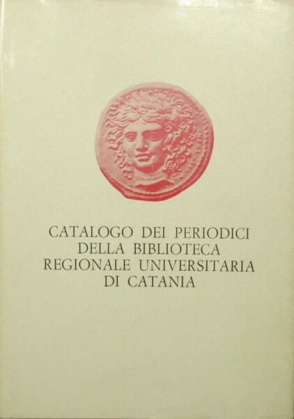 Catalogo dei periodici della Biblioteca Regionale Universitaria di Catania