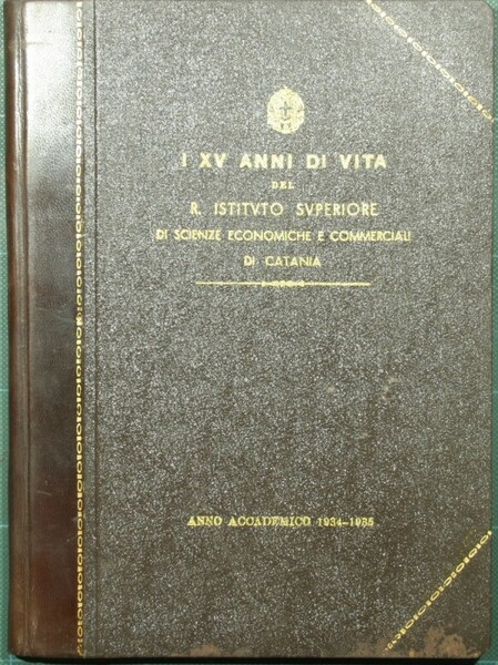 I XV anni di vita del R. Istituto Superiore di …