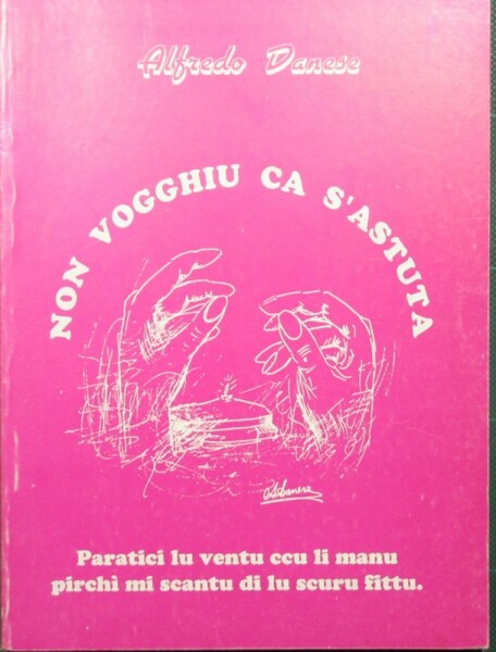Non vogghiu ca s'astuta