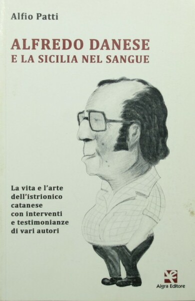 Alfredo Danese e la Sicilia nel sangue