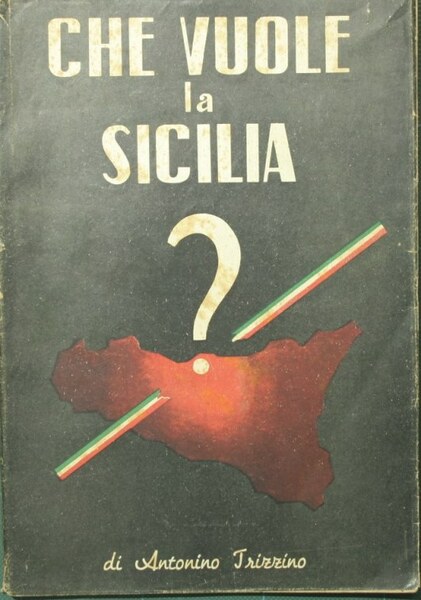 Che vuole la Sicilia?