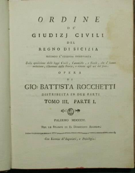 Ordine de' giudizj civili del Regno di Sicilia. Tomo III, …