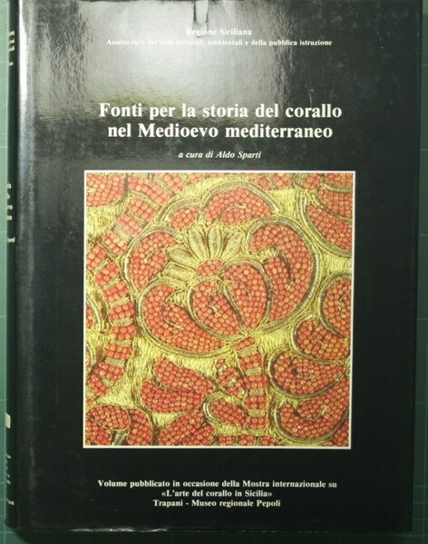 Fonti per la storia del corallo nel Medioevo mediterraneo