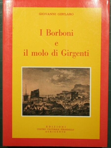 I Borboni e il molo di Girgenti