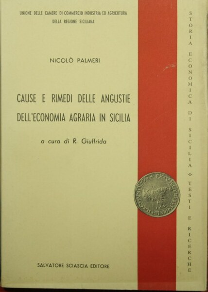 Cause e rimedi delle angustie dell'economia agraria in Sicilia