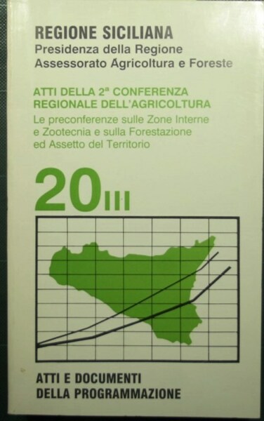 Atti della 2a conferenza regionale dell'agricoltura - Le preconferenze sulle …