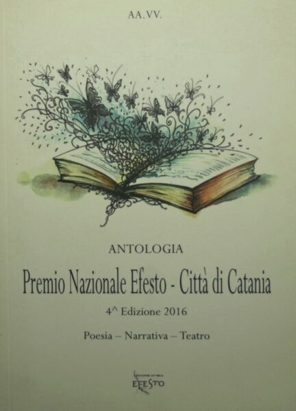 Antologia - Premio Nazionale Efesto - Città di Catania - …