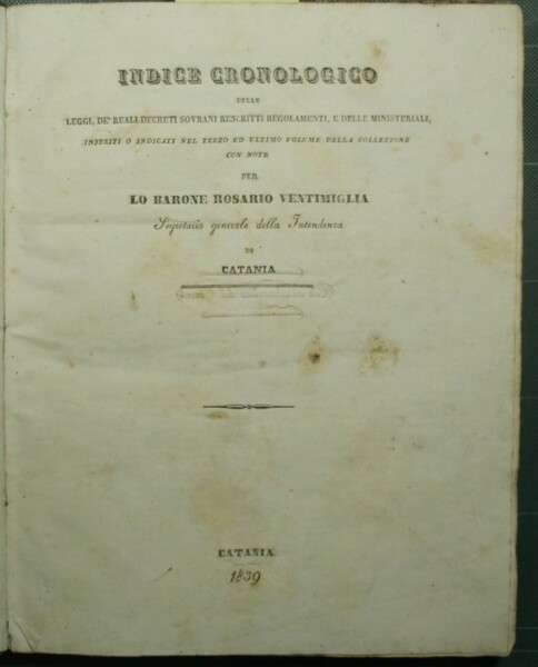 Indice cronologico delle leggi, de' reali decreti sovrani rescritti regolamenti …