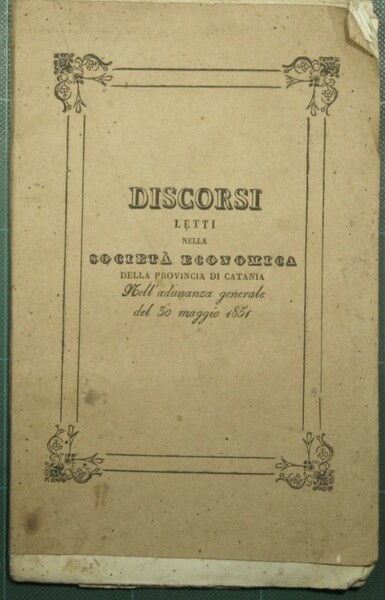 Discorsi letti nella Società economica della Provincia di Catania nell'adunanza …