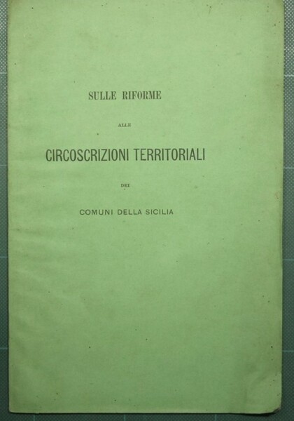 Sulle riforme alle circoscrizioni territoriali dei comuni della Sicilia