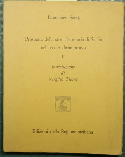 Prospetto della storia letteraria di Sicilia nel secolo decimottavo - …