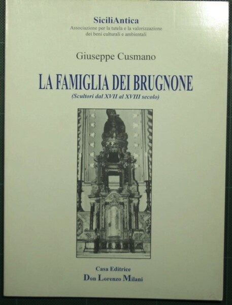 La famiglia dei Brugnone (Scultori dal XVII al XVIII secolo)