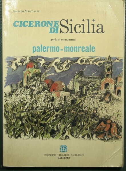 Cicerone di Sicilia - Guida ai monumenti Palermo - Monreale