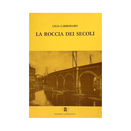 La roccia dei secoli