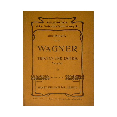 Tristan und Isolde ( Vorspiel ) ( Ouverturen no. 49 …
