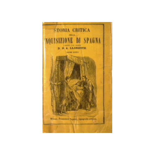 Storia critica della inquisizione di Spagna…Tomo quinto