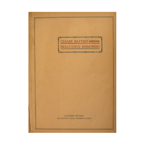 Cesare Battisti - Francesco Rismondo
