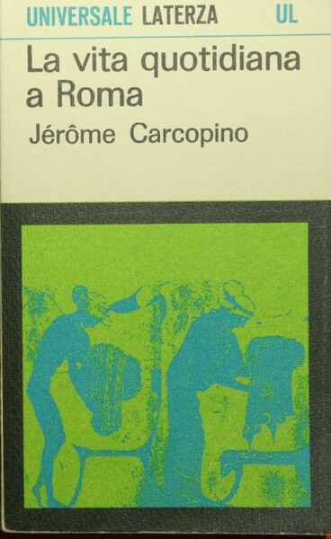 La vita quotidiana a Roma