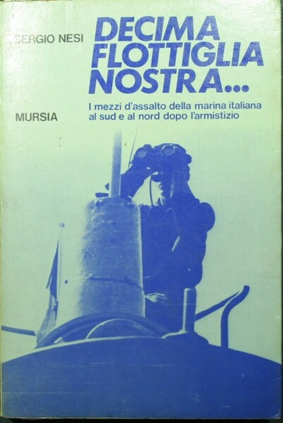 Decima Flottiglia nostra…