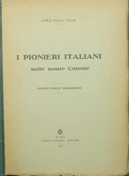 I pionieri italiani nelle nostre Colonie