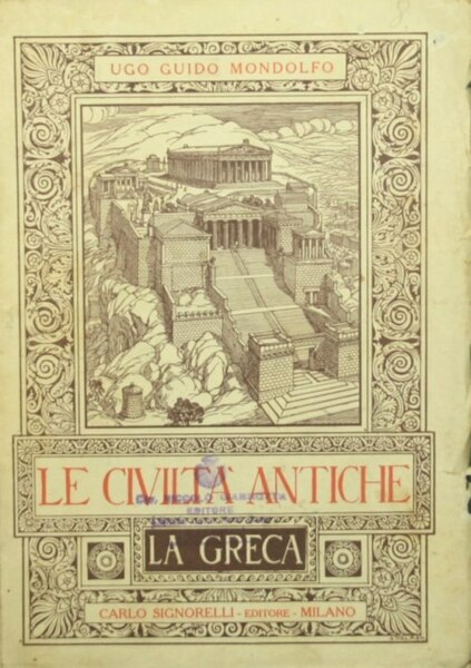 Le civiltà antiche. Civiltà greca