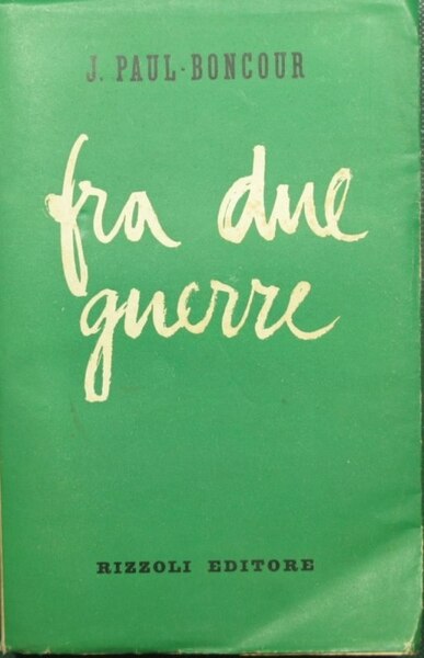 Fra due guerre. Ricordi della III Repubblica