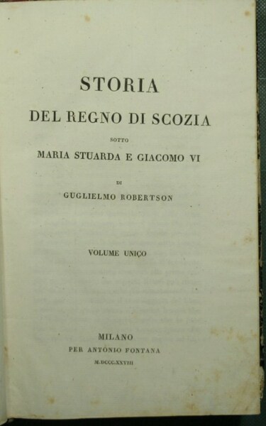 Storia del Regno di Scozia sotto Maria Stuarda e Giacomo …