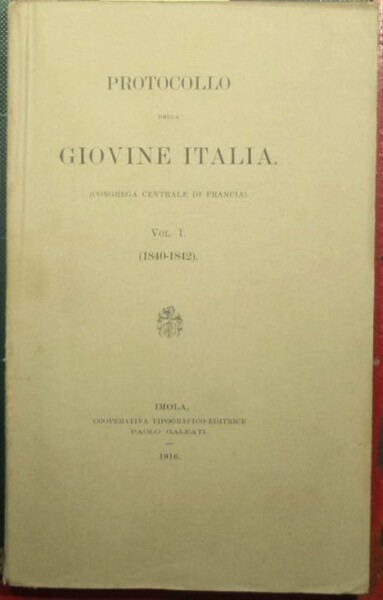 Protocollo della Giovine Italia - Appendice agli scritti editi ed …