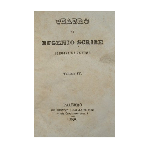 Teatro di Eugenio Scribe. Vol. IV
