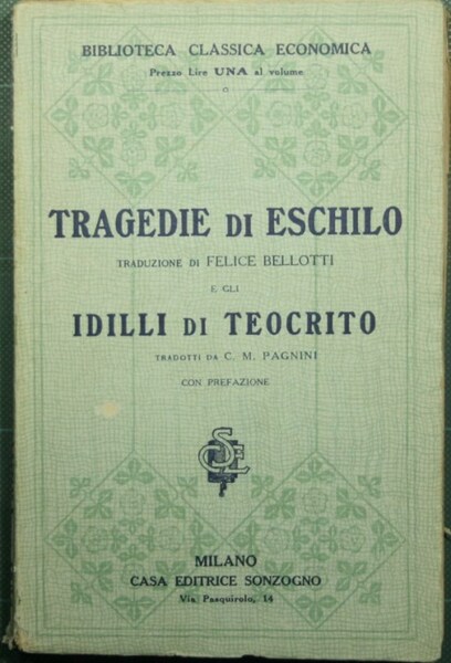Tragedie di Eschilo seguite dagli Idilli di Teocrito