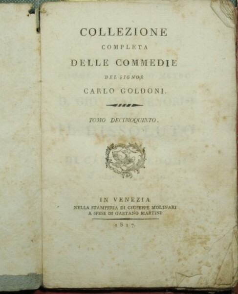 Collezione completa delle Commedie del signor Carlo Goldoni - Vol. …