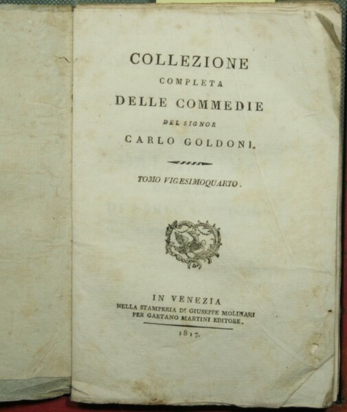 Collezione completa delle Commedie del signor Carlo Goldoni - Vol. …