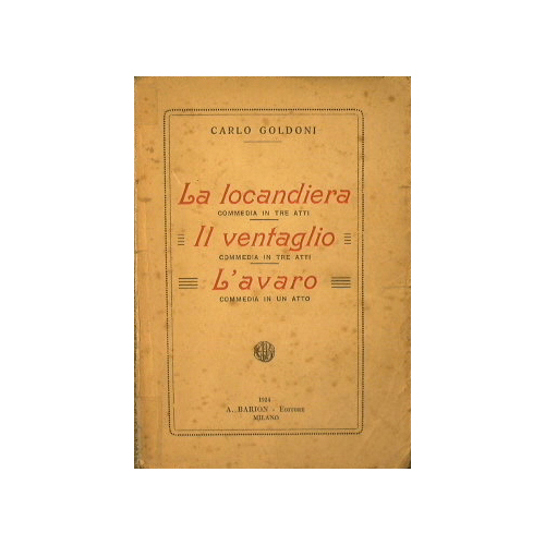 La Locandiera - Il ventaglio - L'avaro