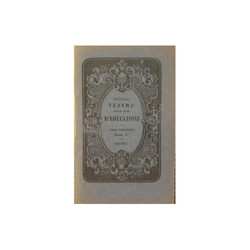 Drammi e farse inedite: Il patrigno + L'inquilino del terzo …