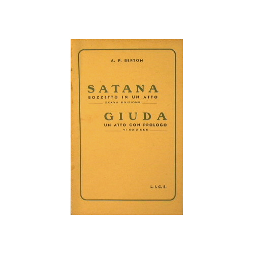 Satana bozzetto in un atto + Giuda un atto con …