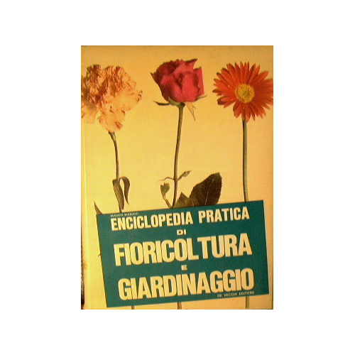 Enciclopedia pratica di Fioricoltura e Giardinaggio.