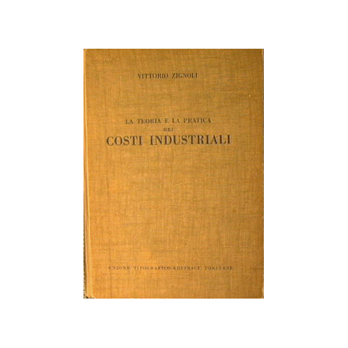 La teoria e la pratica dei costi industriali